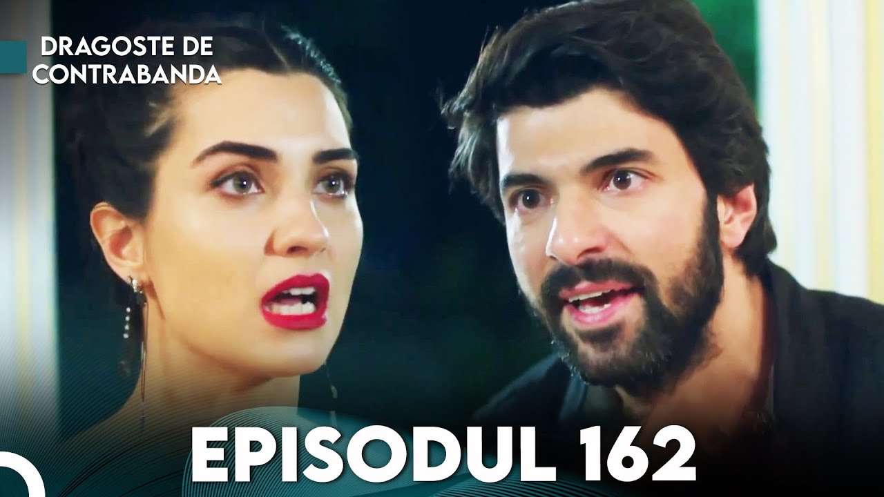 Dragoste de Contrabanda - Episodul 162 | Kara Para Ask