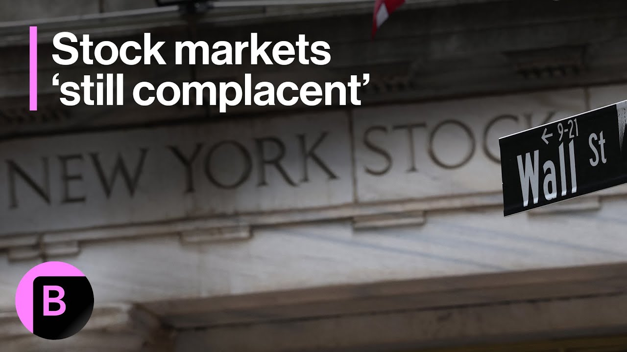 Stock Markets Still Look Complacent: 3-Minutes MLIV