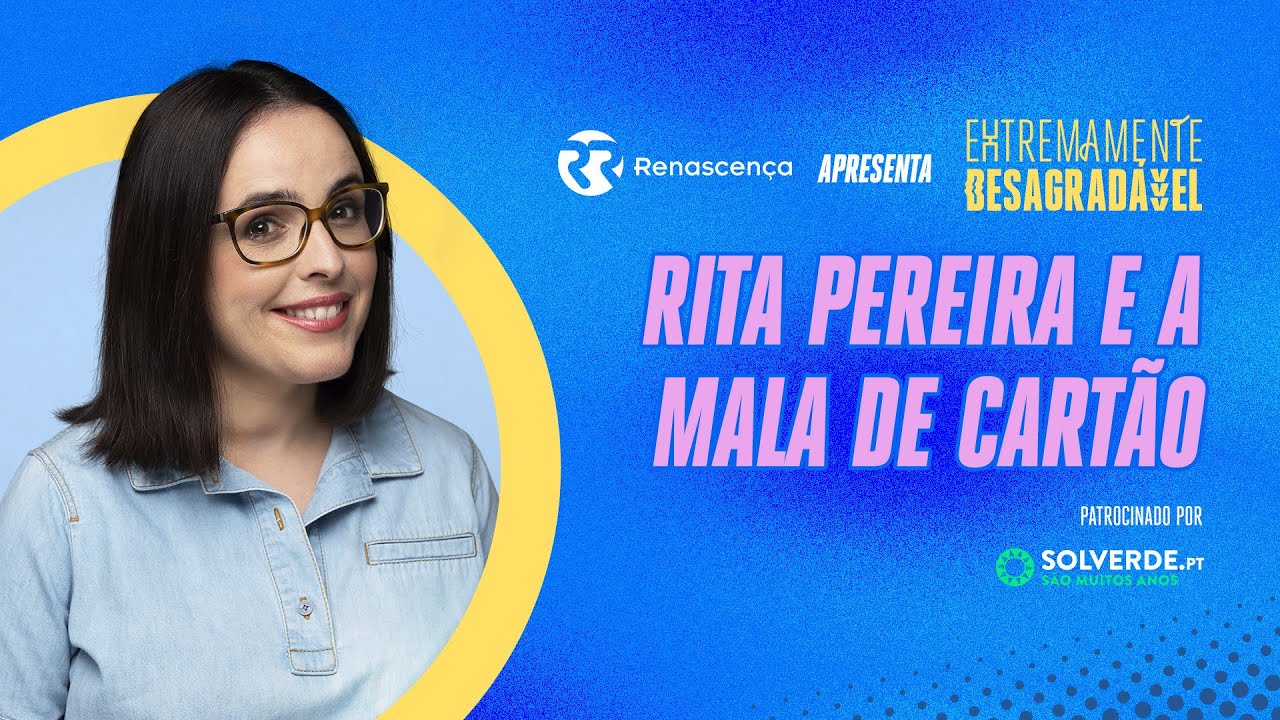 Rita Pereira e a mala de cartão - Extremamente Desagradável