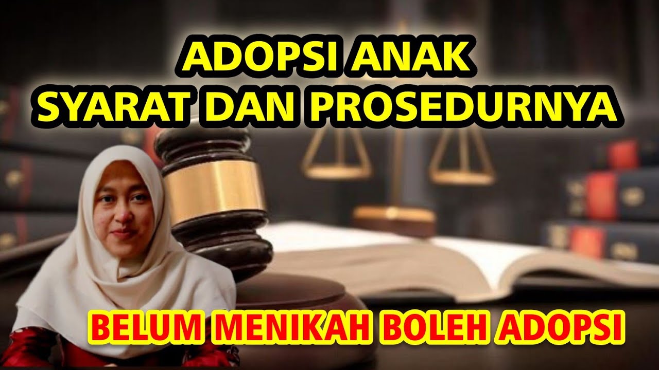 CARA ADOPSI ANAK DAN PERSYARATANNYA