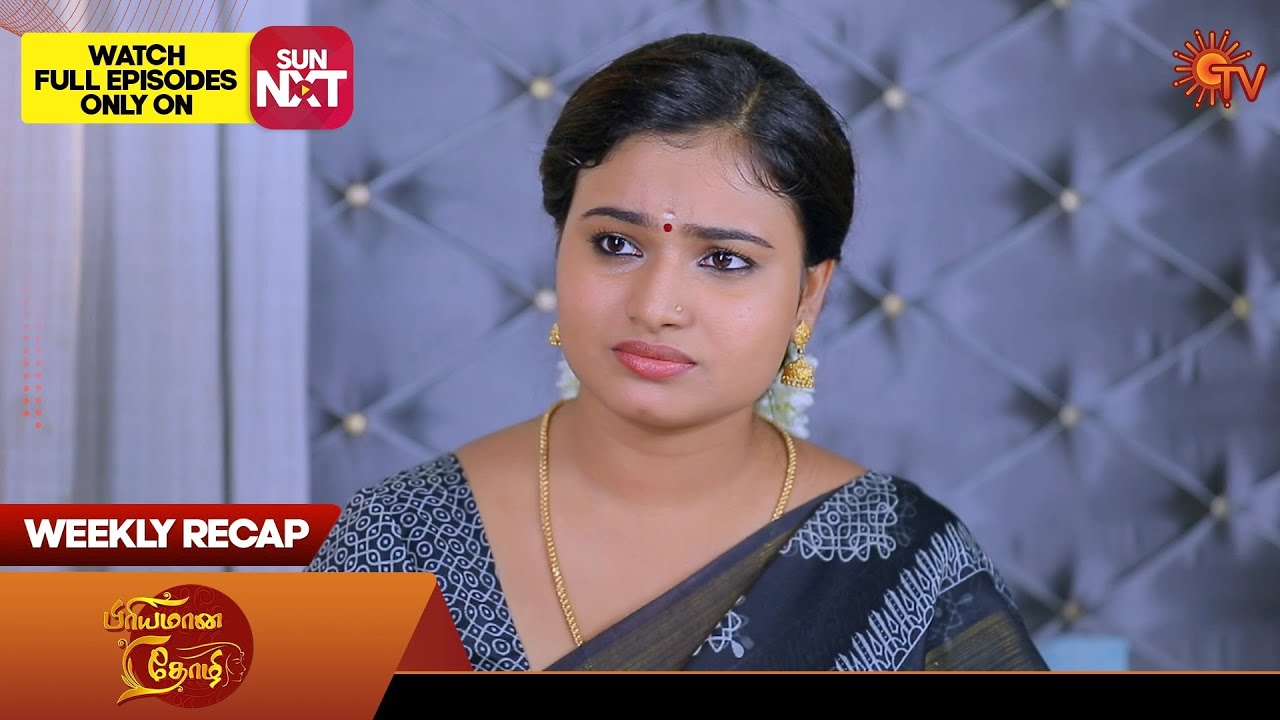 Priyamaana Thozhi - Weekly Recap | 10 July - 15 July 2023 | Tamil Serial | Sun TV