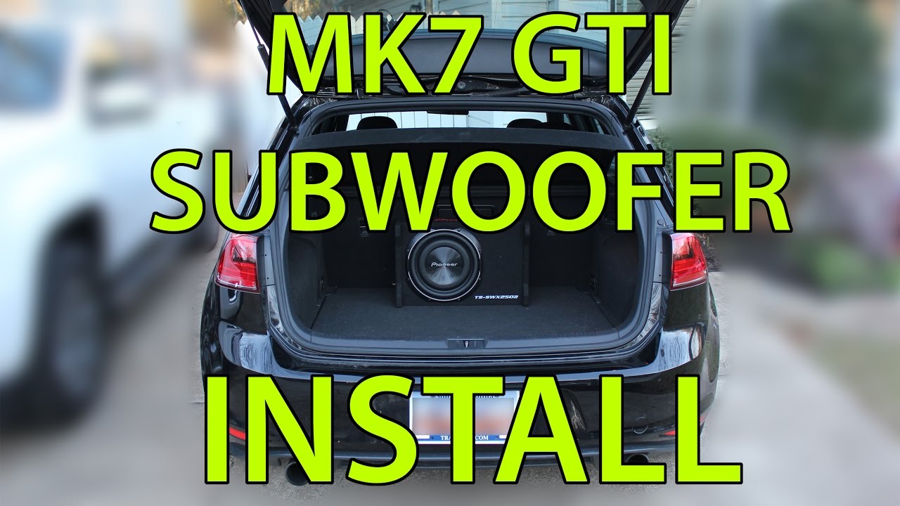 Subwoofer Install on a 2015 MK7 GTI.