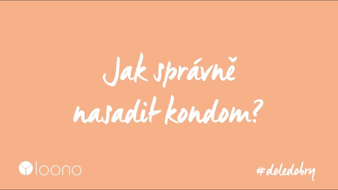 Jak spr&aacute;vně nasadit kondom? | #doledobry