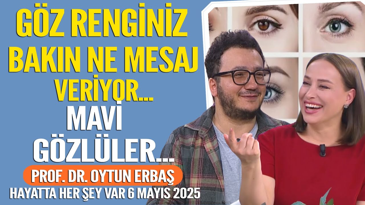 Göz renginiz bakın ne mesaj veriyor... Mavi gözlüler... Hayatta Her Şey Var 6 Mayıs 2025