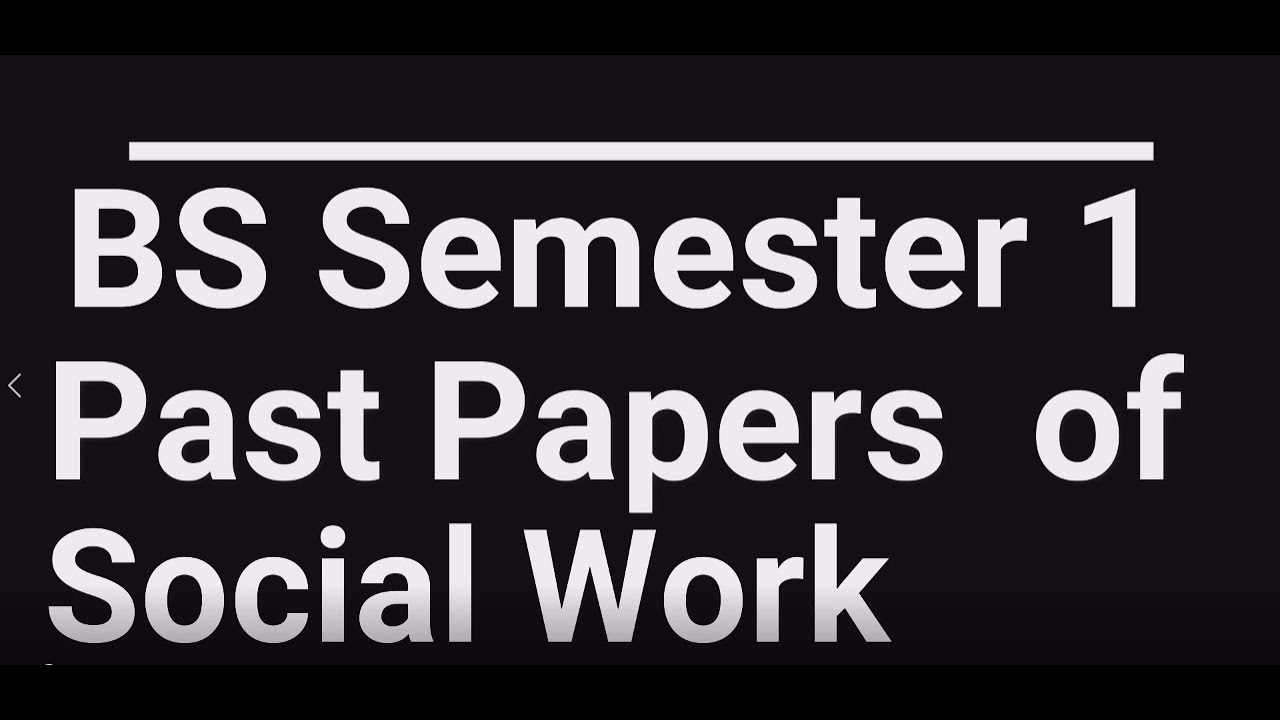 Social Work Past Paper for BS Semester 1 | for all BS Semester 1 Students