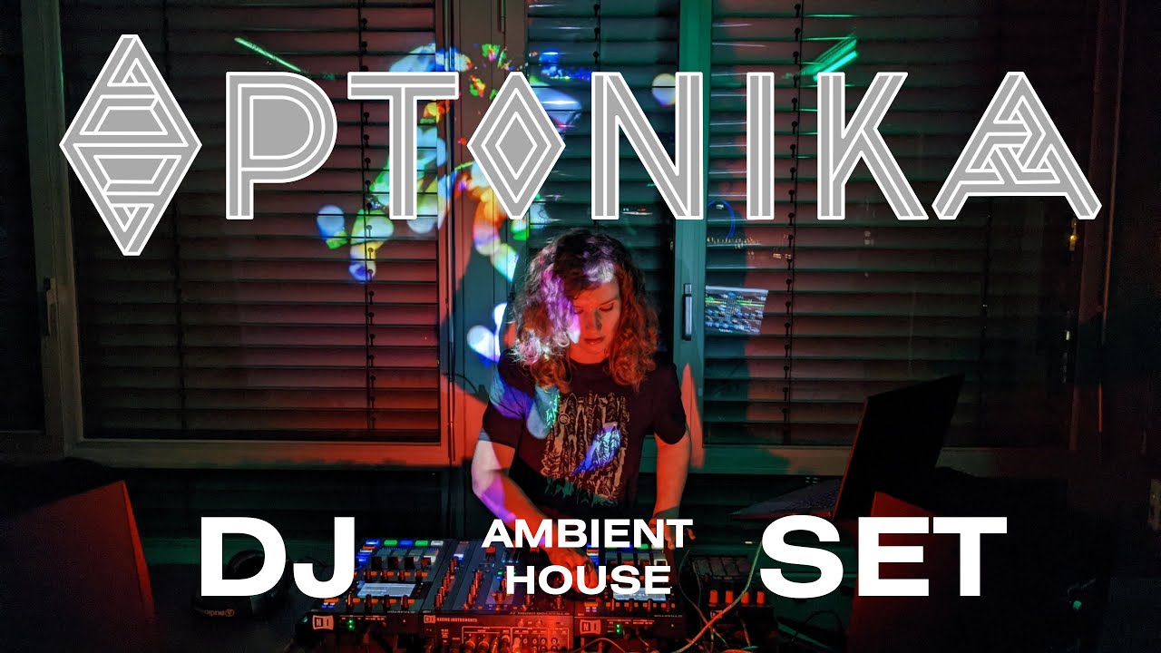 OPTONIKA | Relaxed Ambient DJ Mix (Ambient House, Chill-out, Downtempo)
