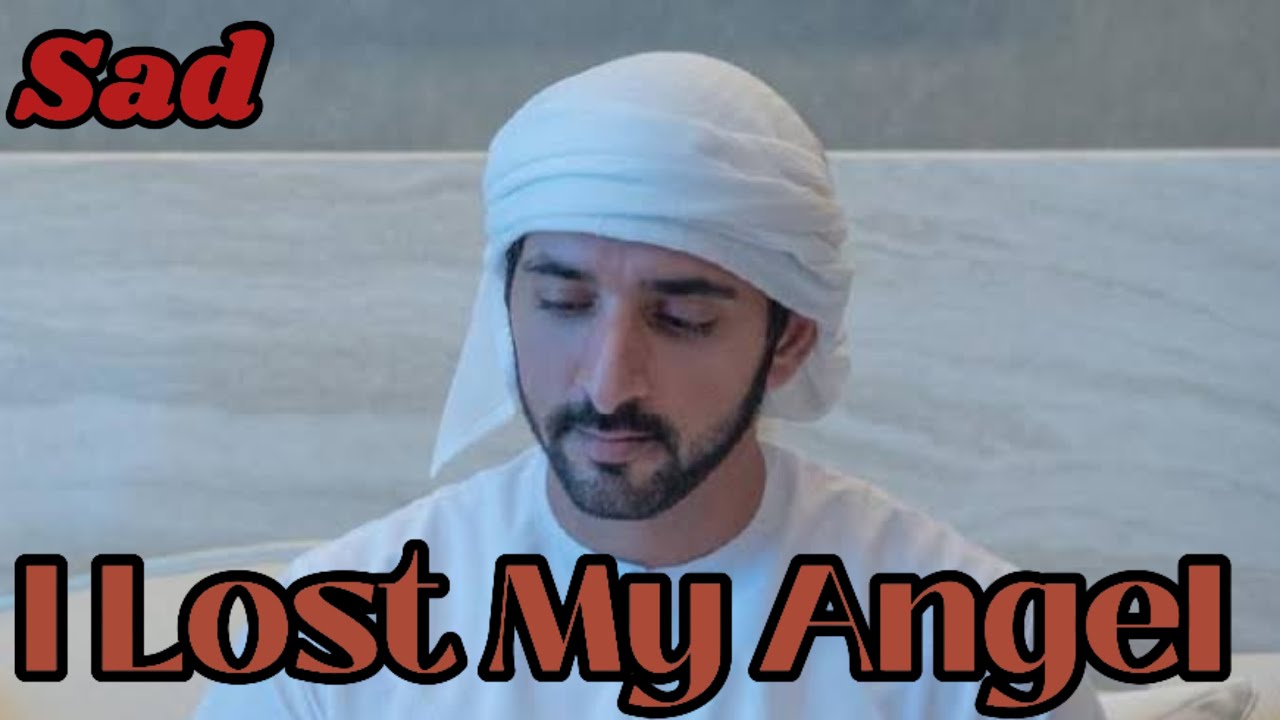 F.z.a Poems || I Lost My Angel || Hamdan Prince of Dxb