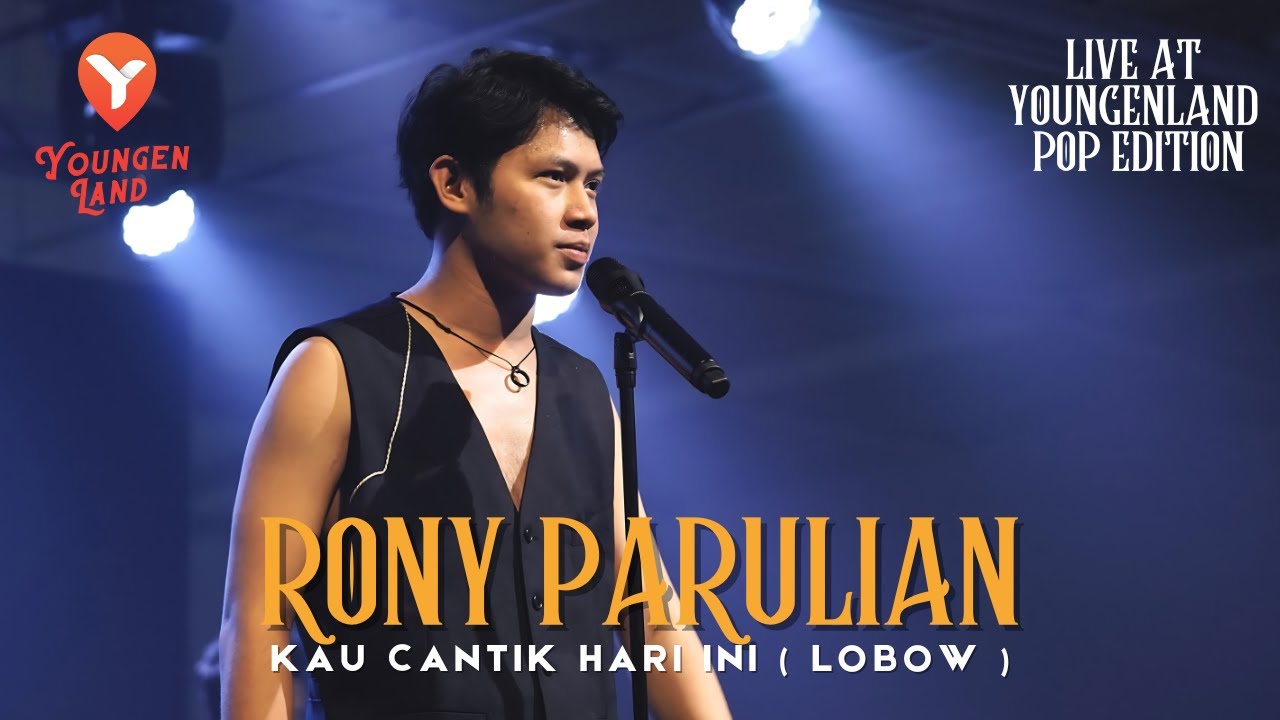 RONY PARULIAN  - KAU CANTIK HARI INI | LIVE AT YOUNGENLAND POP EDITION