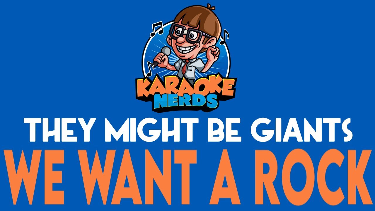 They Might Be Giants - We Want A Rock (Karaoke)