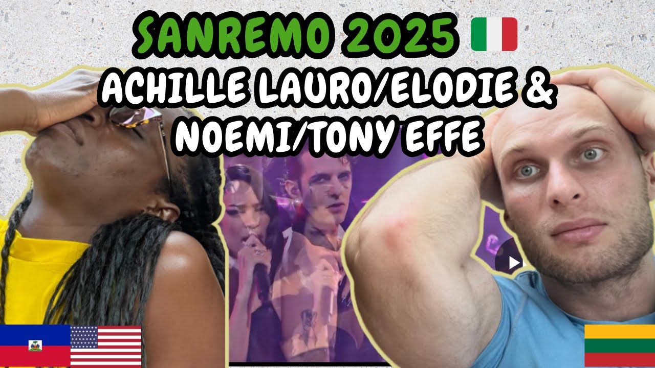 REACTION TO Sanremo 2025: Elodie/Achille Lauro - A Mano A Mano/Folle Città & Noemi/Tony Effe