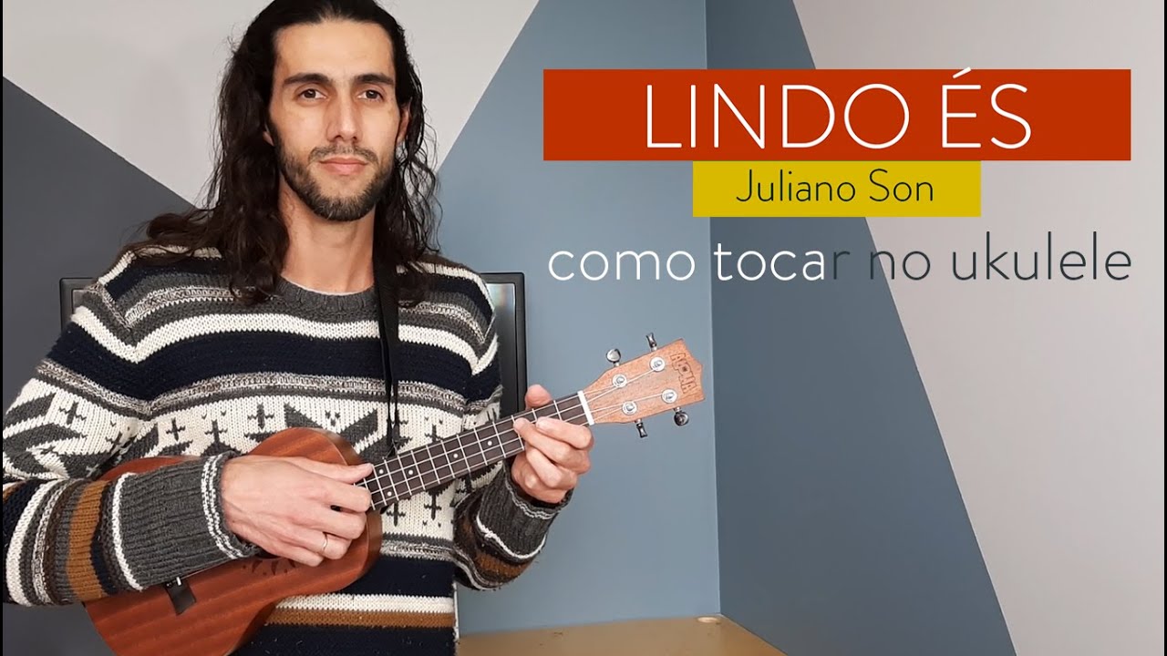 LINDO ÉS do Juliano Son | como tocar no ukulele com cifra simplificada