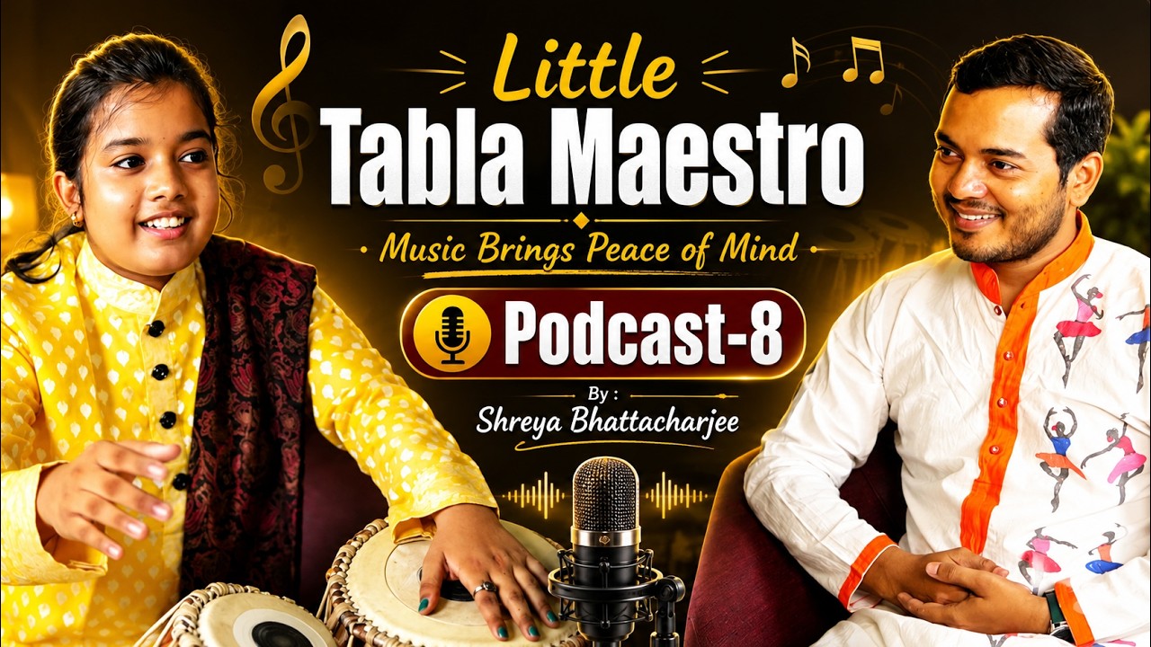 Music Brings Peace of Mind | Little Tabla Maestro (Podcast-8) | Shreya Bhattacharjee