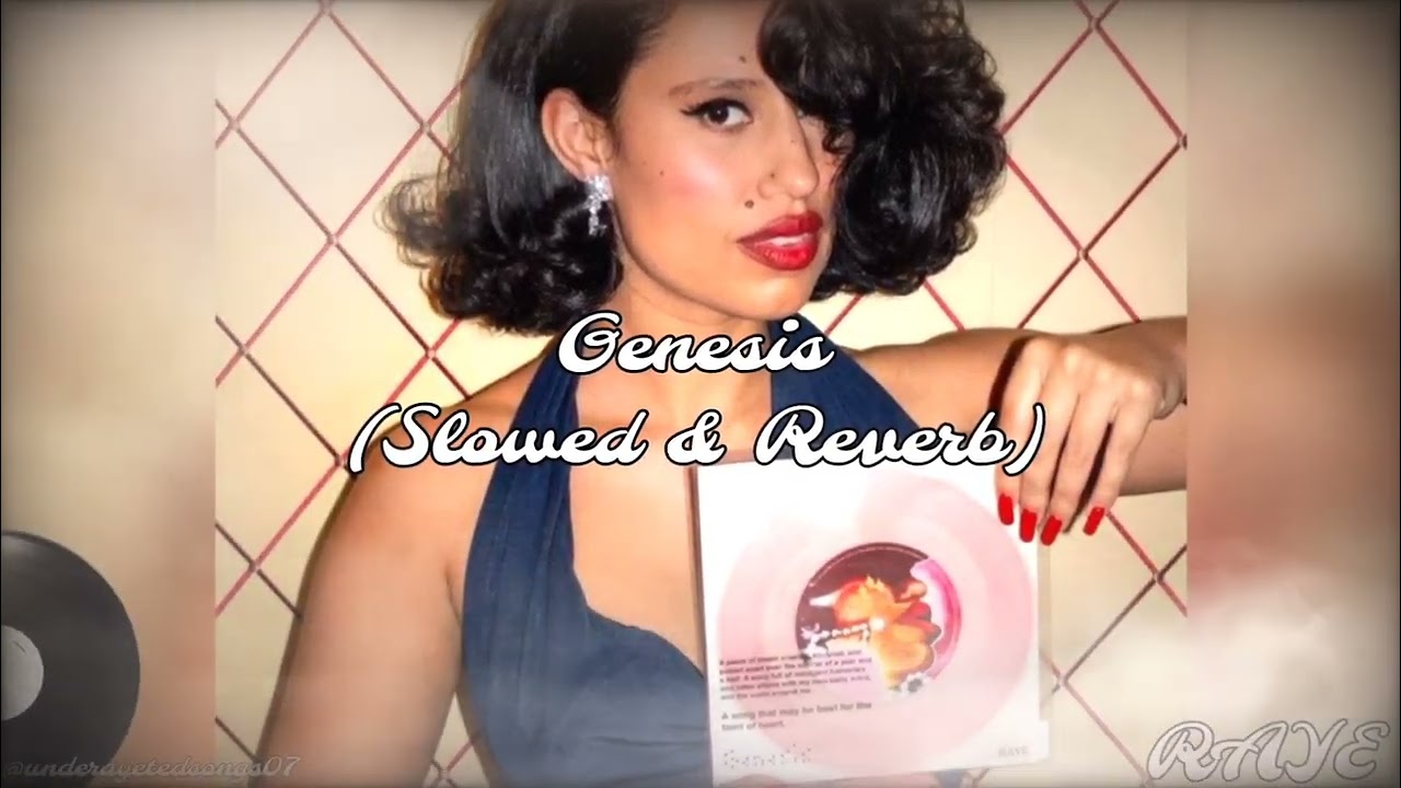Genesis Pt. ii ♡ RAYE [Slowed & Reverb]