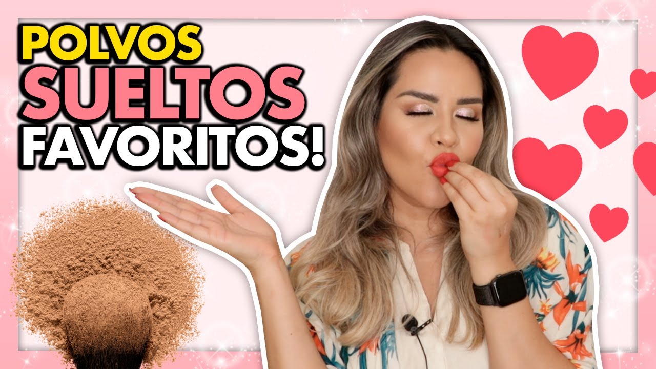 TOP POLVOS SUELTOS FAVORITOS TODOS TIPO DE PIEL