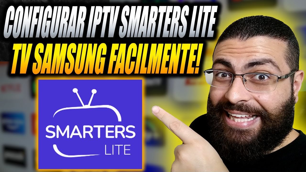 IPTV Smarters Lite na TV Samsung Como Configurar? Apk IPTV Smarters Lite Vale a Pena na TV Samsung?