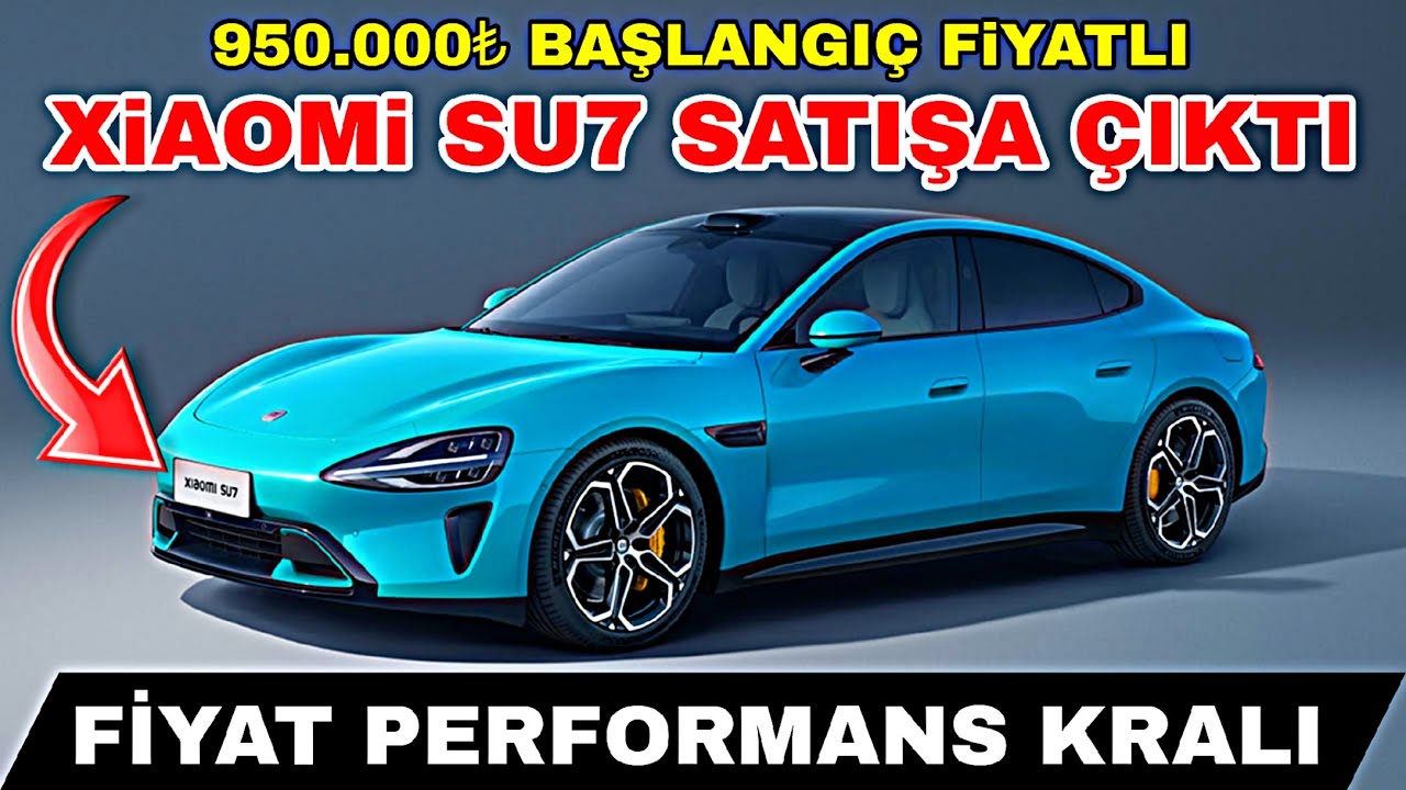 950 000tl BAŞLANGIÇ FİYATIYLA XİAOMİ SU7 SEDAN SATIŞA ÇIKTI