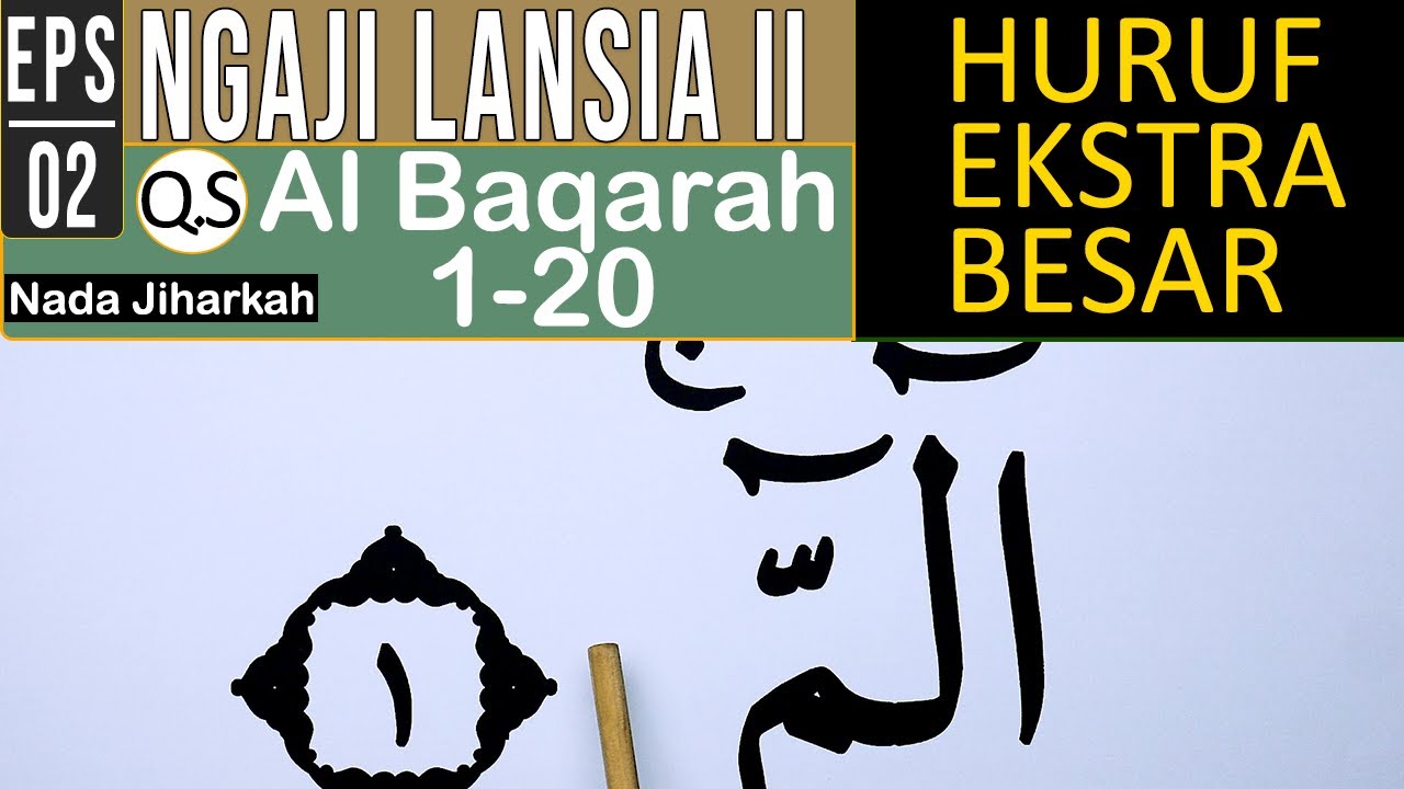 NGAJI LANSIA KHATAM II: SURAH AL-BAQARAH 1-20 | NADA JIHARKAH