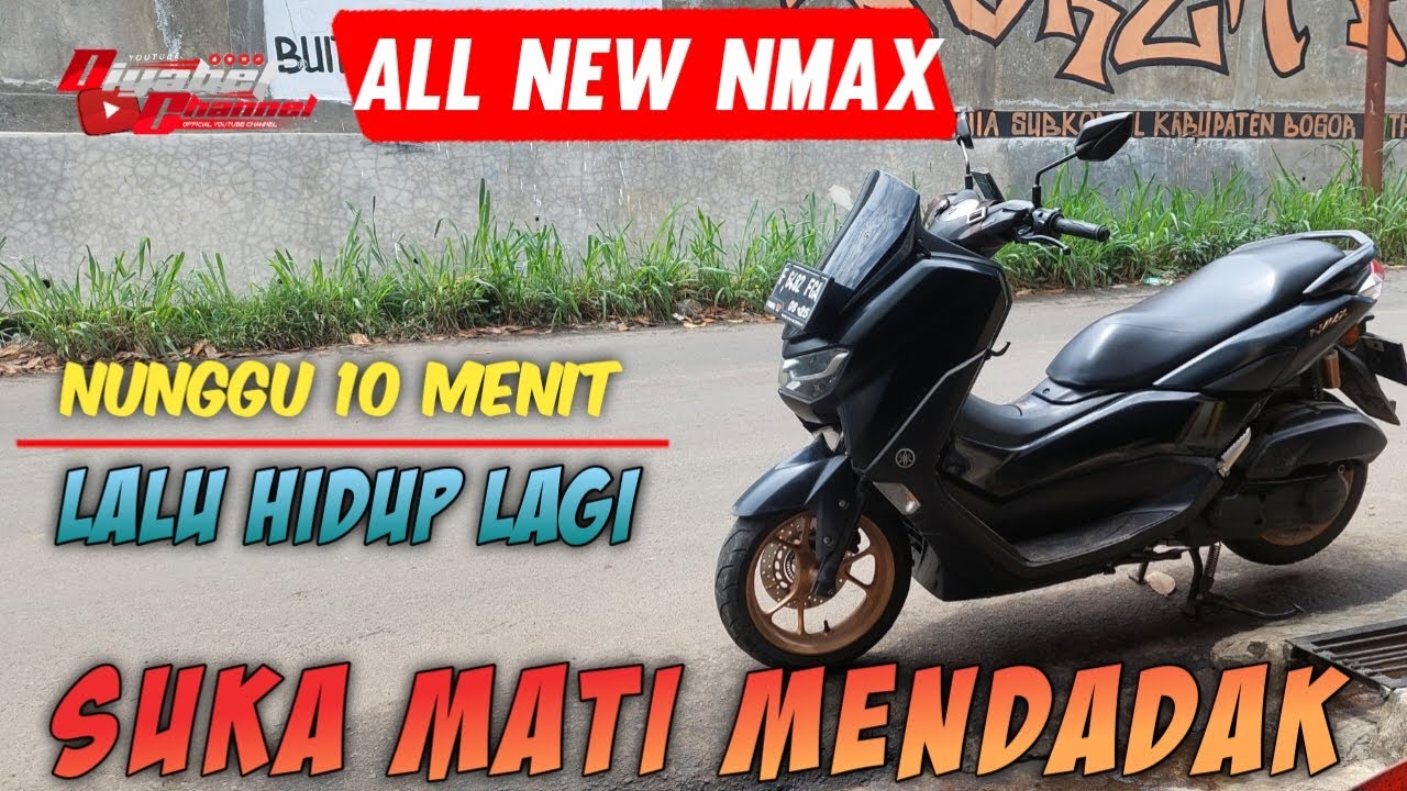 ALL NEW NMAX SUKA MATI MENDADAK SAAT DI BAWA JALAN | NUNGGU 10 MENIT LALU HIDUP LAGI