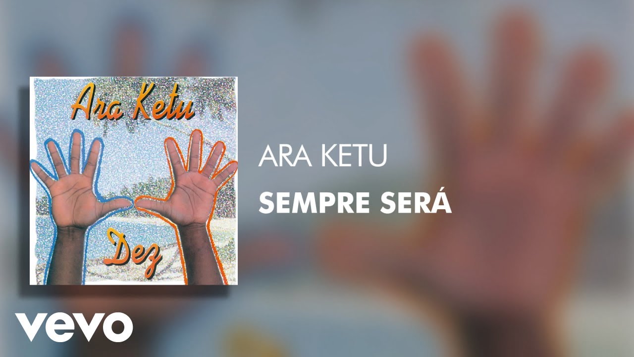 Ara Ketu - Sempre Será (Áudio Oficial)