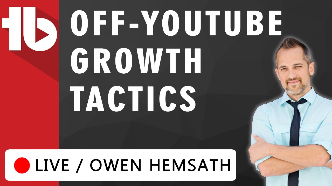 🔴 Off-YouTube Groth Tactics  - Hosted by Owen Hemsath