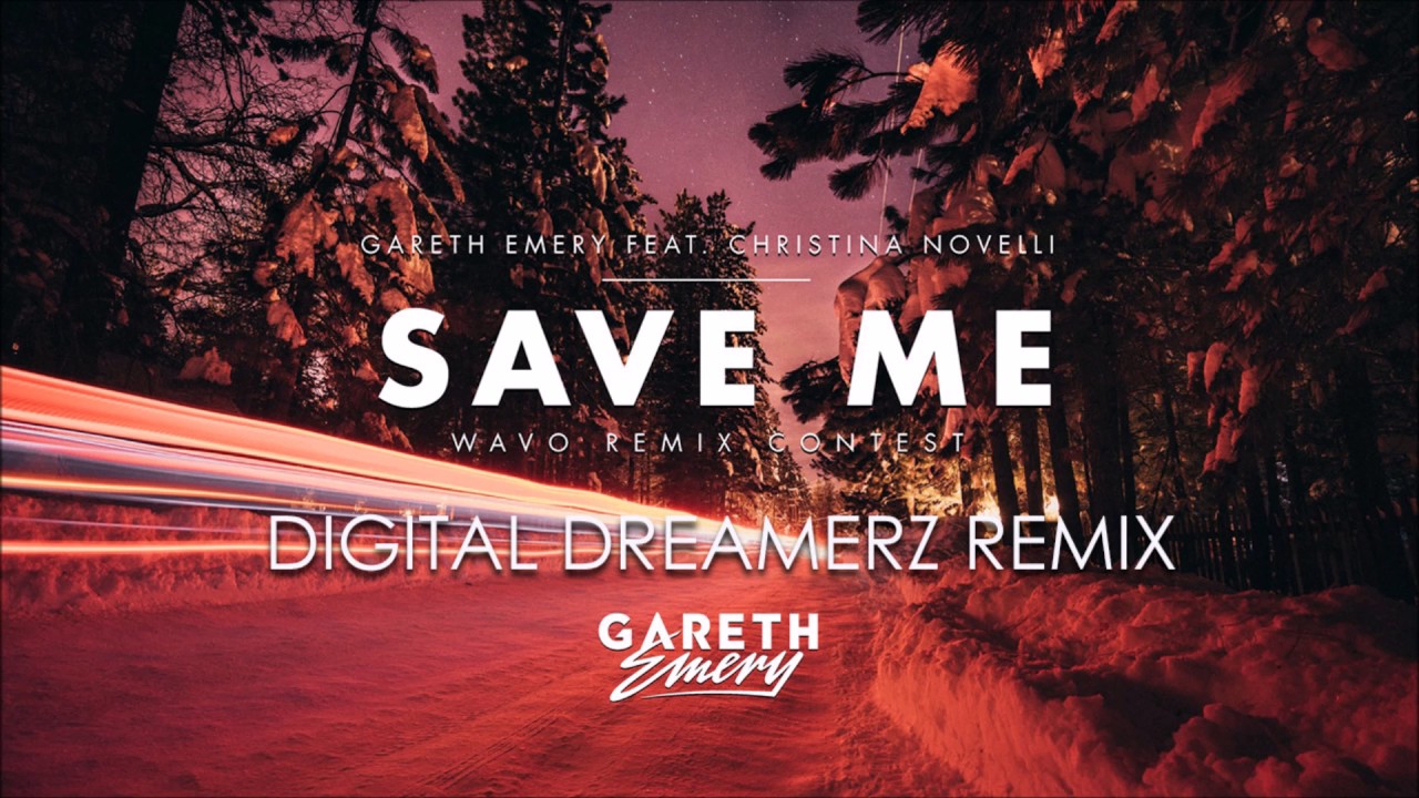 Gareth Emery ft Christina Novelli - Save Me (Digital Dreamerz Remix)