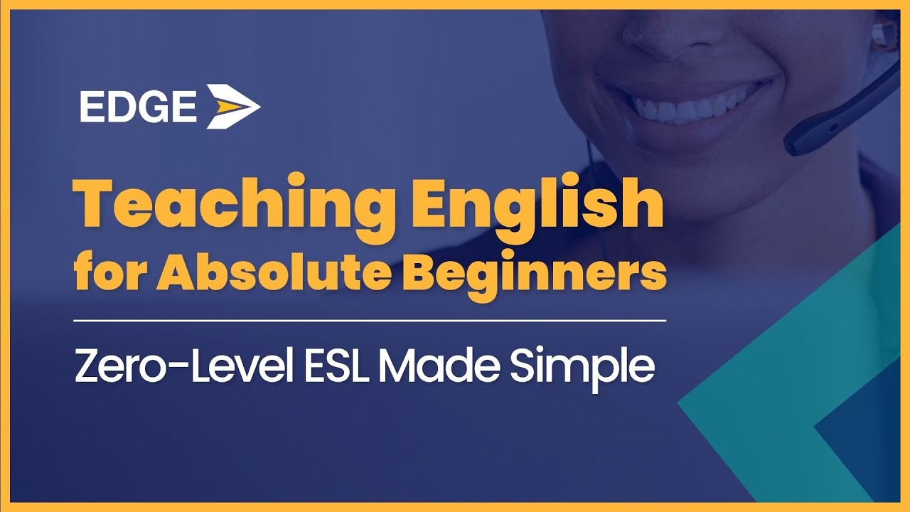 Teaching English for Absolute Beginners – Zero-Level ESL Made Simple