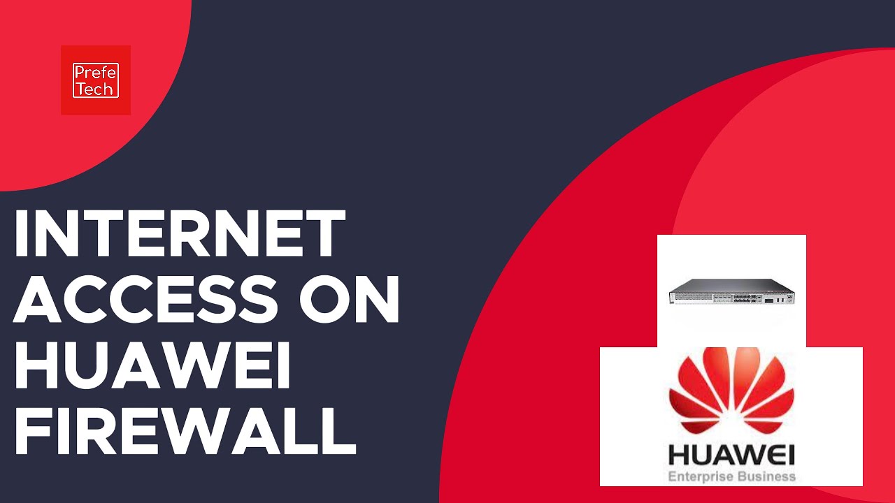 Internet Access on Huawei Firewall