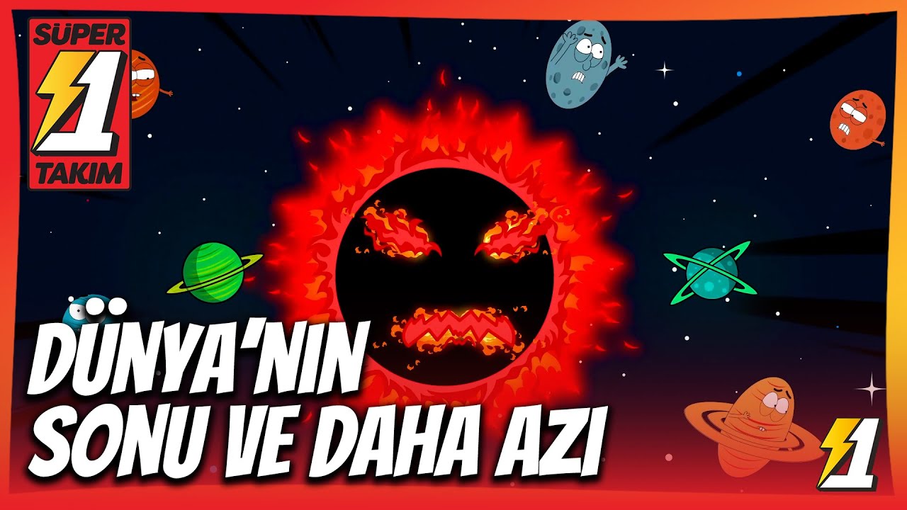 Dünya'nın Sonu ve Daha Azı - Süper 1 Takım