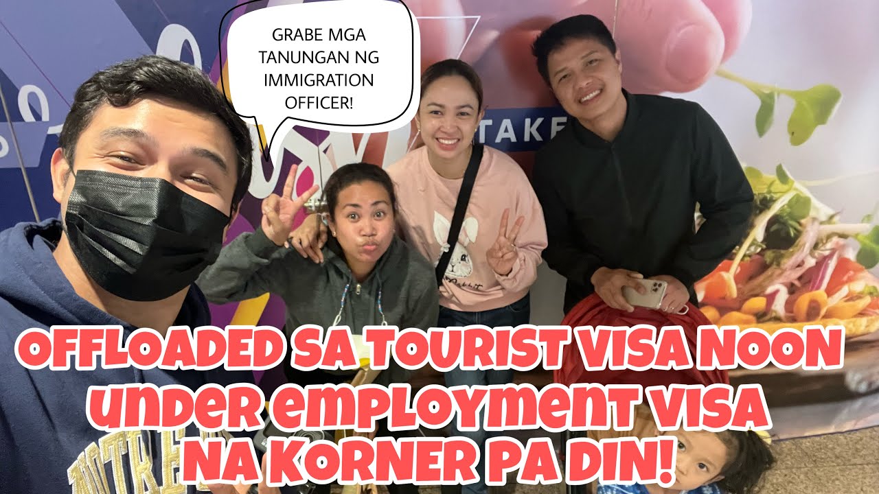 Offloaded sa Tourist Visa Noon | Nag-Employment Visa na Kinorner Pa Din ng Immigration Officer