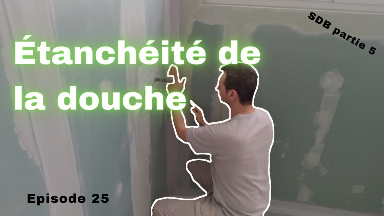 Comment faire l'étanchéité de la DOUCHE avant le CARRELAGE - ep25 sdb N°1 part5