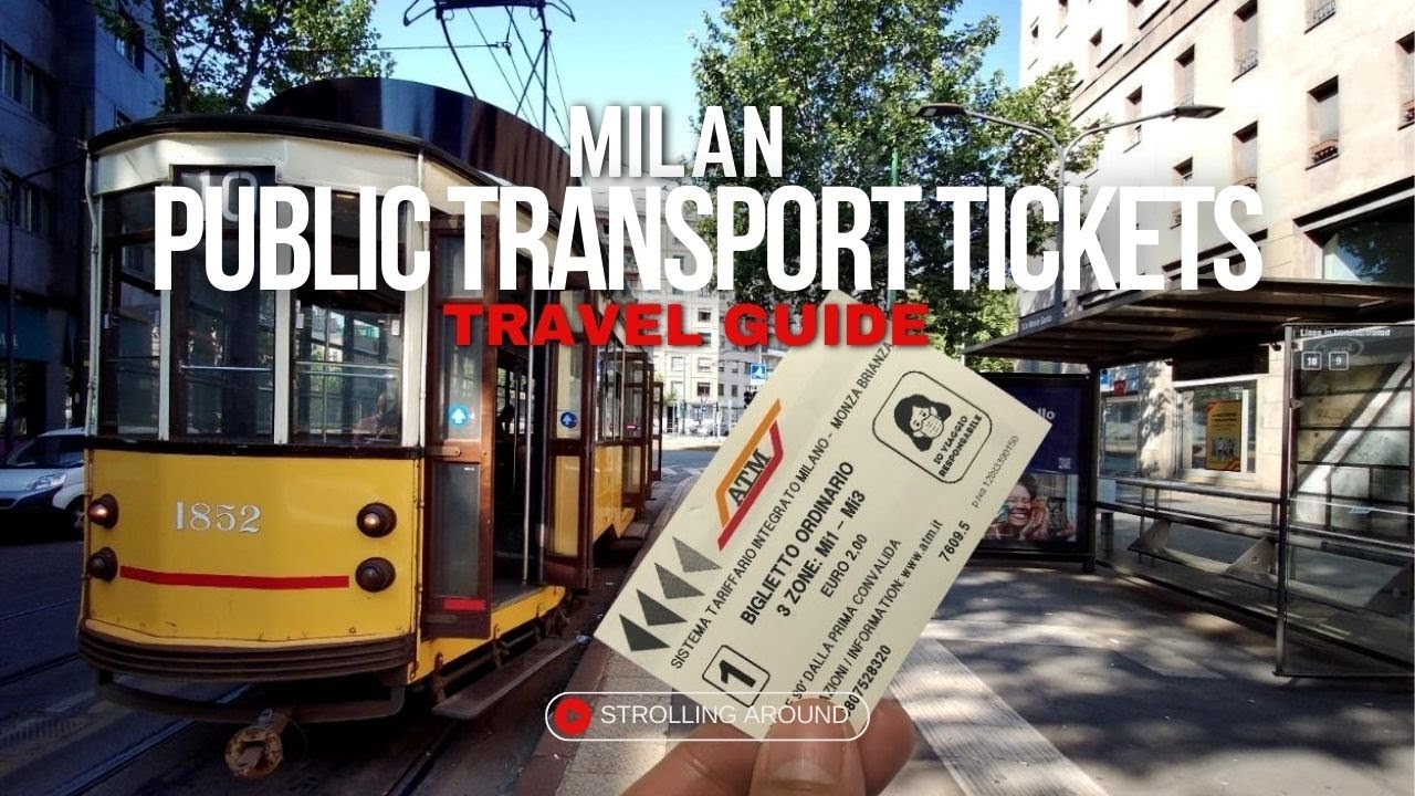 MILAN PUBLIC TRANSPORT TICKET EVERYTHING YOU NEED TO KNOW