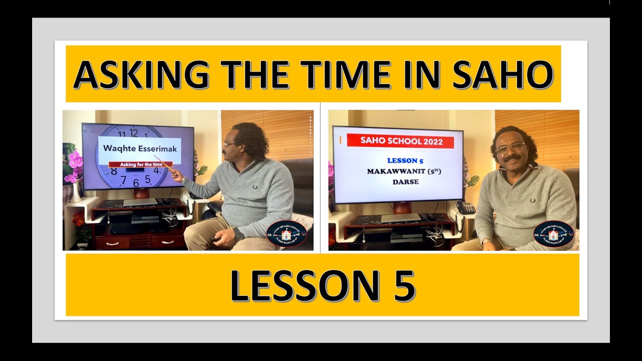 LESSON 5: ASKING THE TIME (SAACA ESSERIMAK) #Saho #Language #SahoSchool #School #Eritrea #Time, 2022