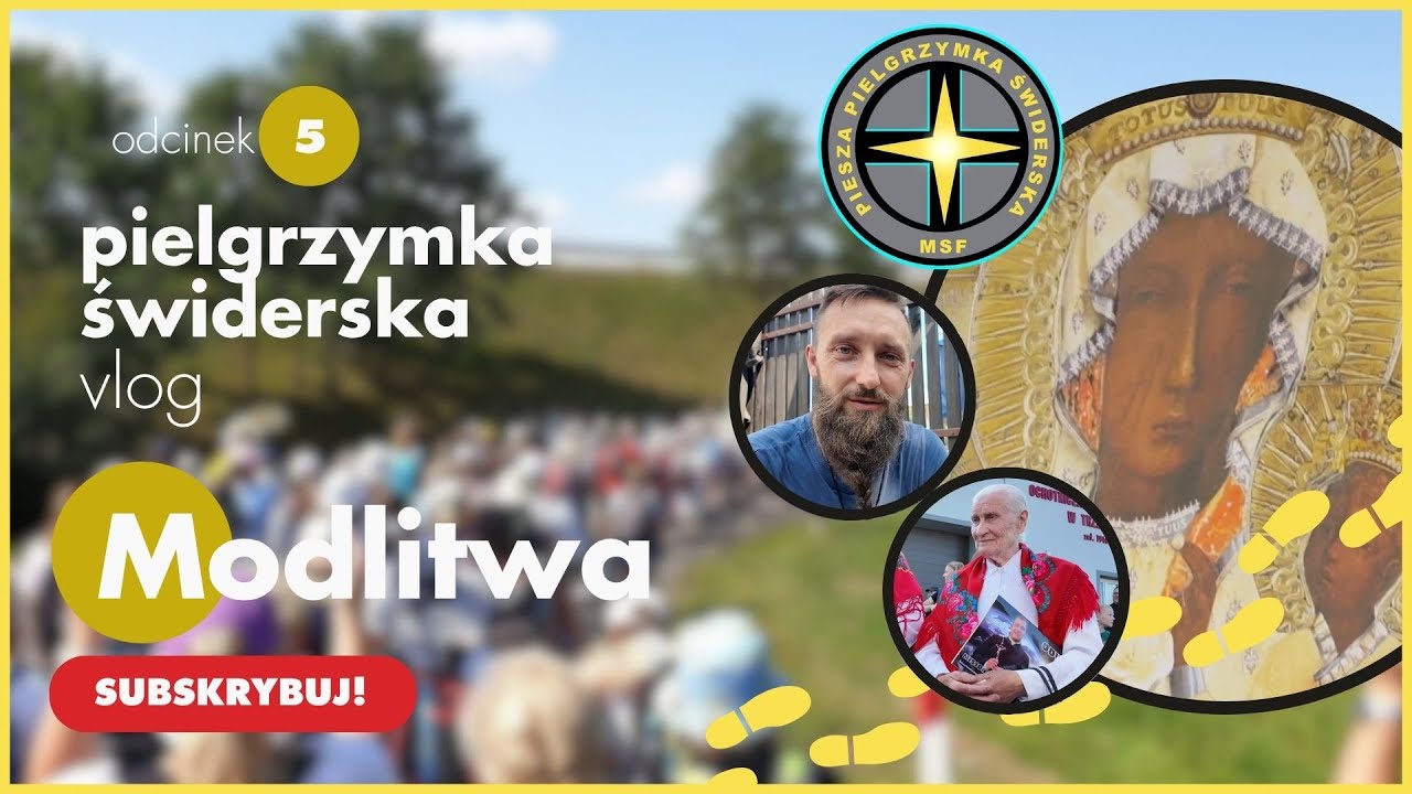 Modlitwa - pielgrzymka świderska VLOG e05