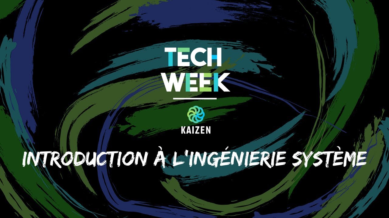 Tech Week 2018 : Introduction à l'ingénierie système