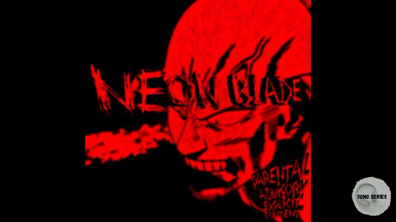 Neon blade || Phonk || Song Series ||