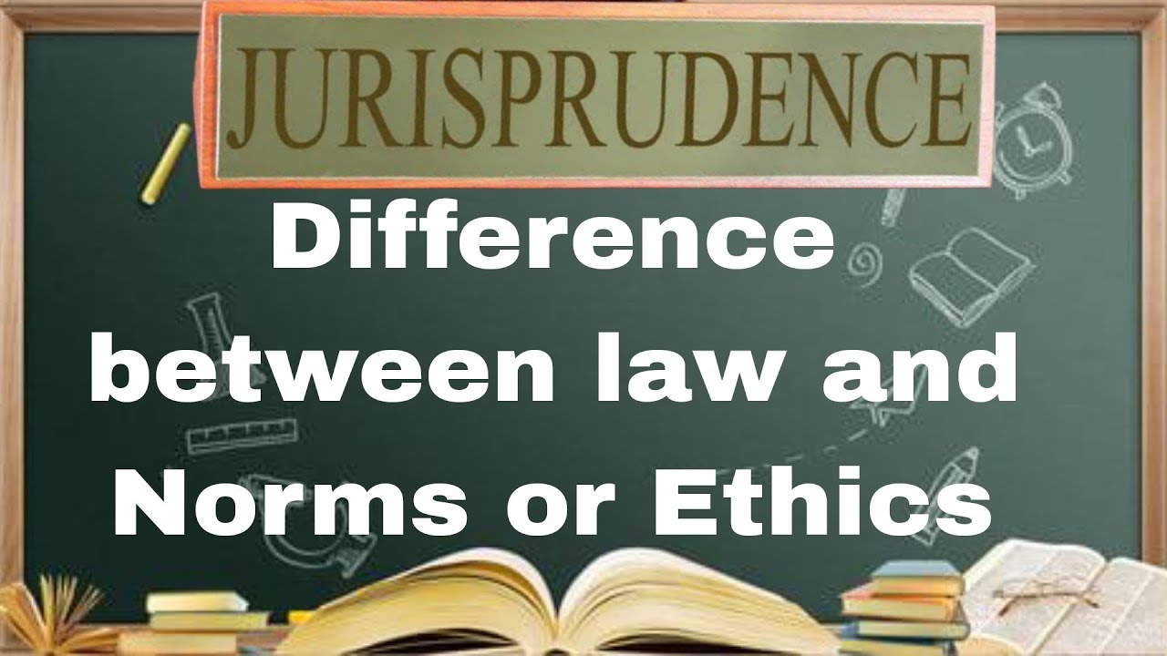 Jurisprudence difference between law and norms of ethics||detail explanation in hindi uppcsj llb