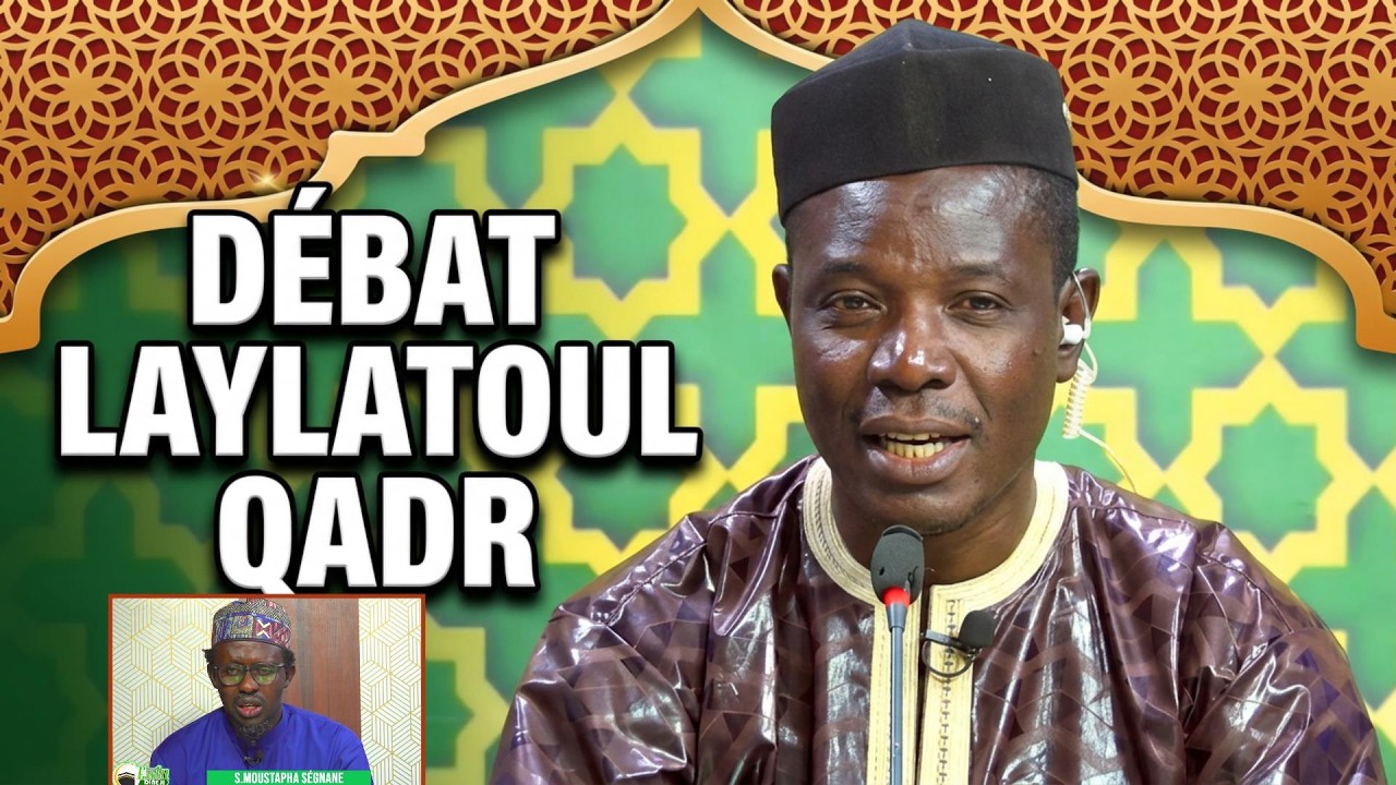 🔴Laylatoul Qadr ecoutez les révélations de S Moustpha Ségnane