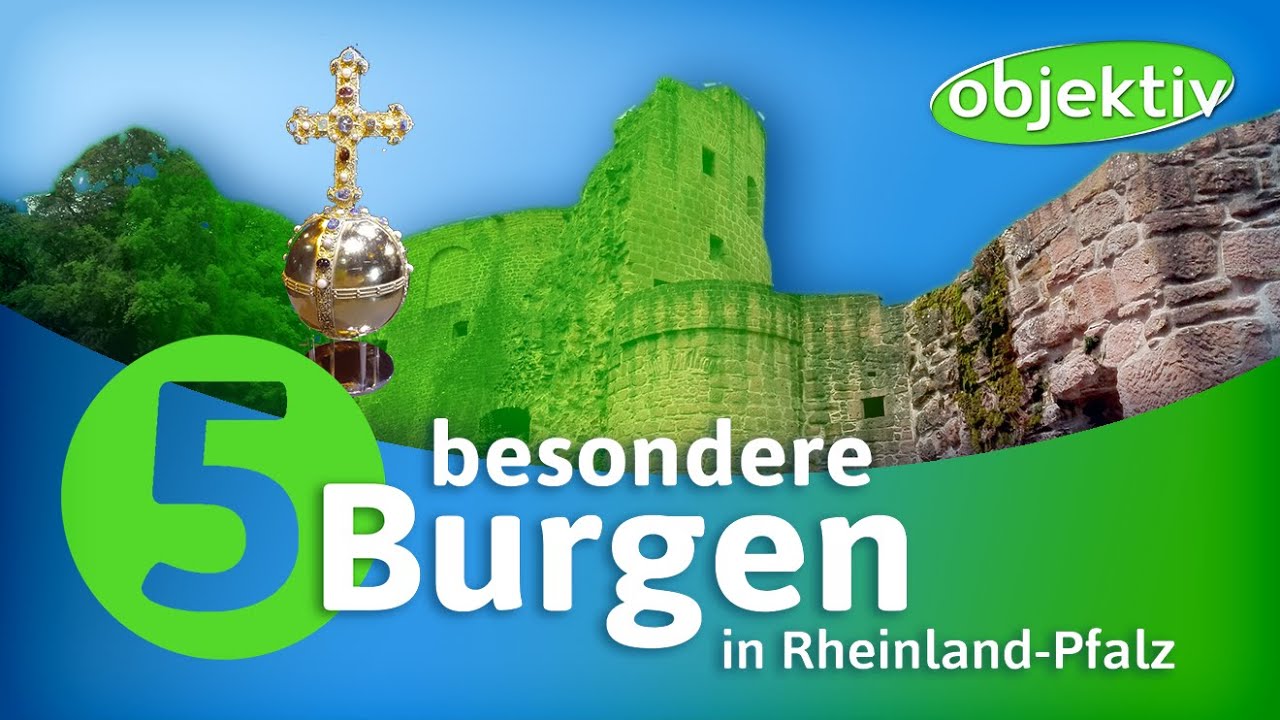 5 besondere Burgen in Rheinland Pfalz