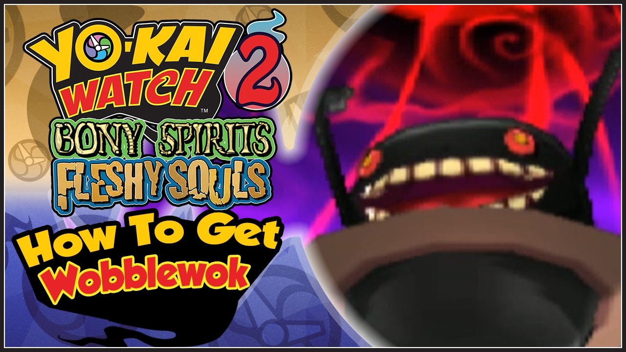 Yo-Kai Watch 2 - How To Get Wobblewok & Ghostly Goo! [YW2 Tips & Tricks]
