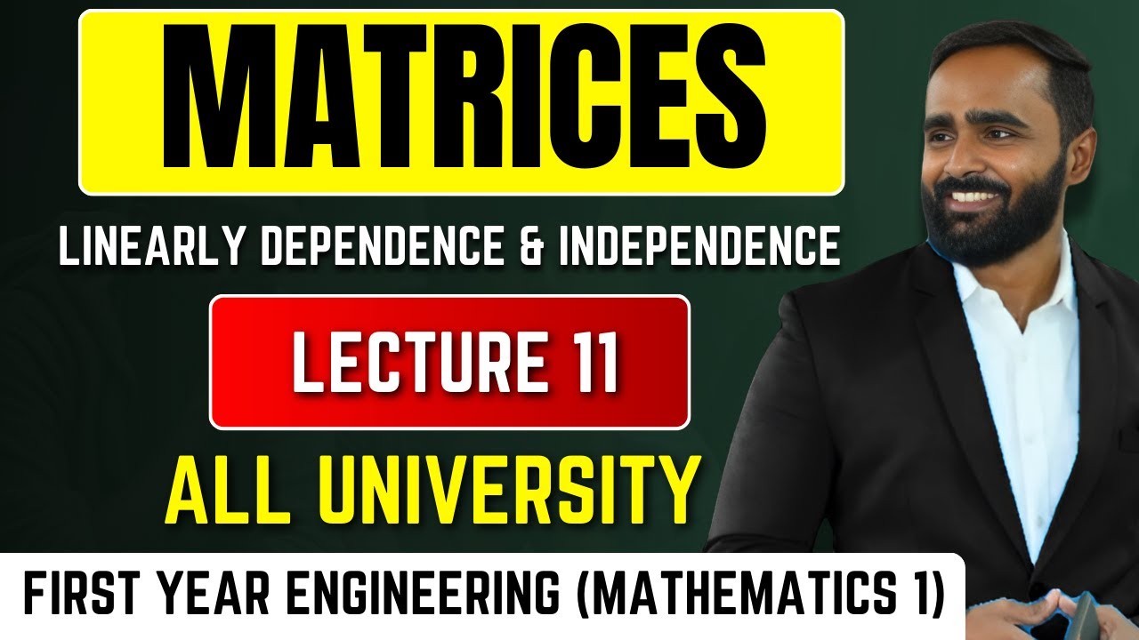 MATRICES| LINEARLY DEPENDENCE AND INDEPENDENCE |LECTURE 11|PRADEEP SIR