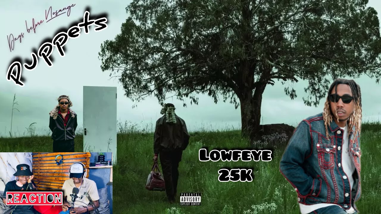 Lowfeye ft 25K - Puppets | Official Audio | Reaction Video |
