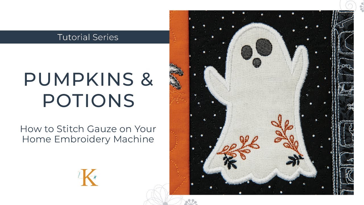 How to Stitch Gauze on Your Home Embroidery Machine | PUMPKINS & POTIONS LADDER QUILT