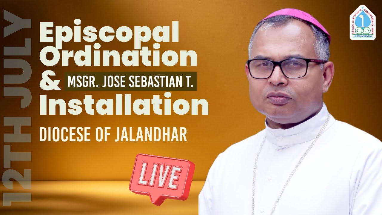 CBCI | LIVE | Episcopal Ordination of the Bishop of Jalandhar | Msgr. Jose Sebastian | 12 July 2025