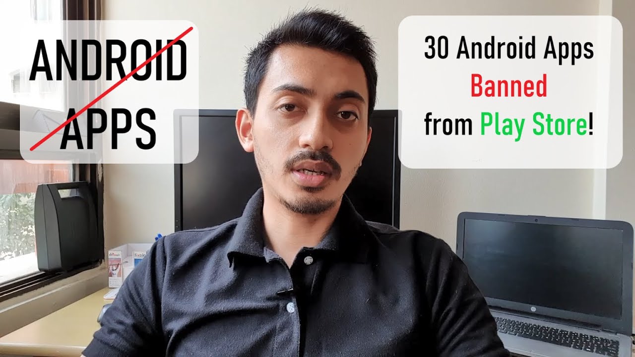 30 Apps banned from Google Play Store!