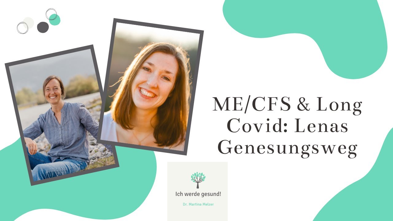 ME/CFS & Long Covid: Lenas Genesungsweg