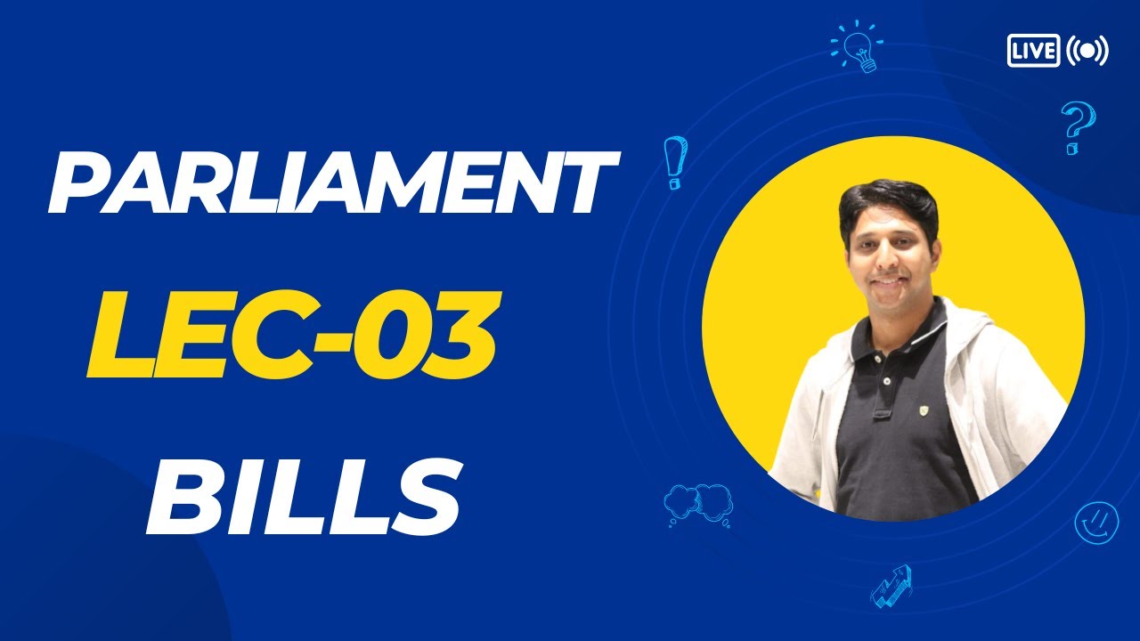 L-03 | Bills in The Parliament | UPSC | Elicit's IAS | Pardeep Ahlawat