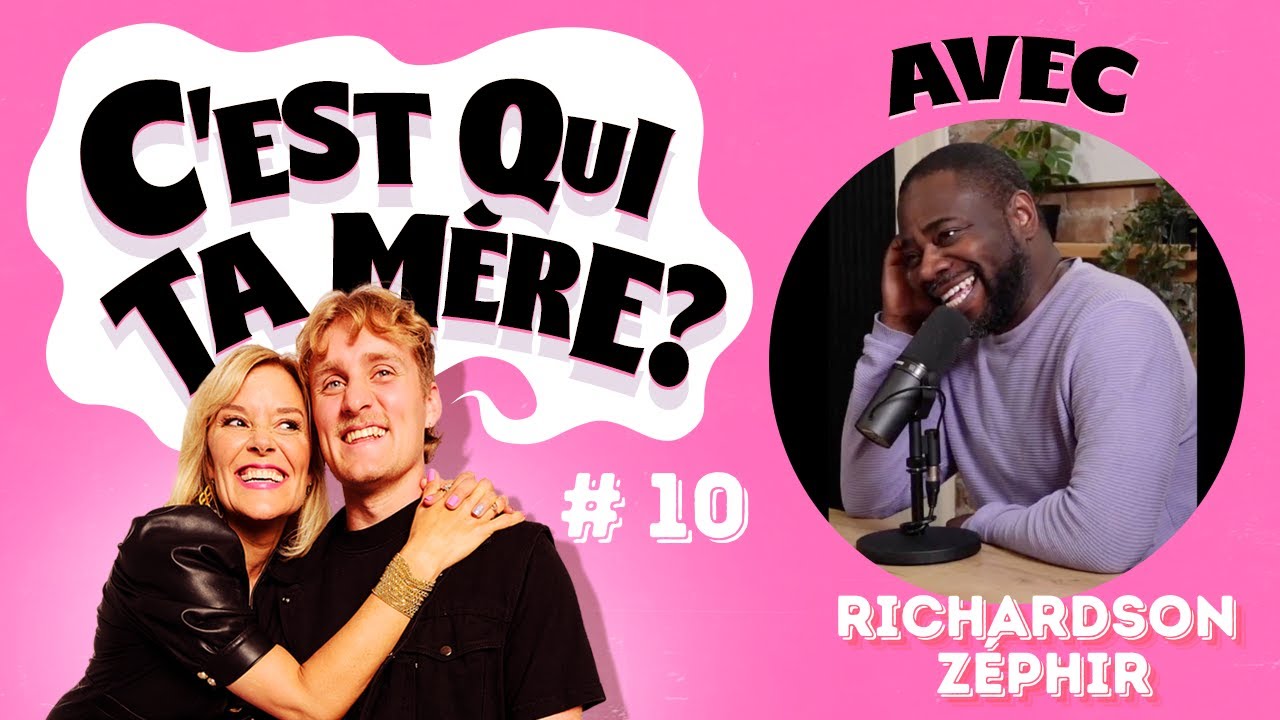 C'est Qui Ta Mère # 10 - Richardson Zephir