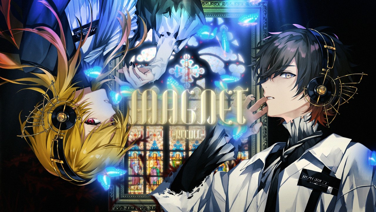 magnet -recall- / 歌ってみた by 天月&times;96猫