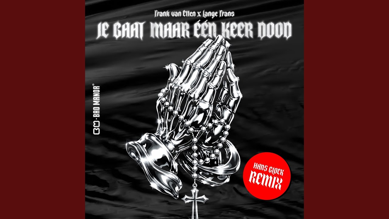 Je Gaat Maar Één Keer Dood (Hans Glock Remix)