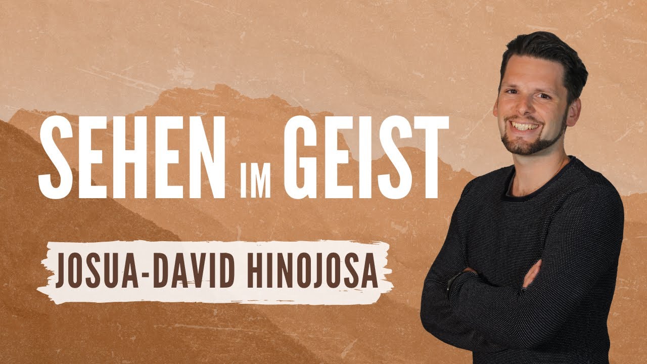 Josua-David Hinojosa - Sehen im Geist (05. Mai um 17 Uhr)